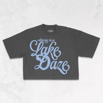 Always in A Lake Daze, Summer Cropped Tshirt